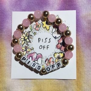 PISS OFF BRACELET